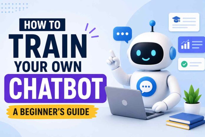 How to Train Your Own Chatbot