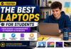 Best Laptops for Students (Budget to Premium)